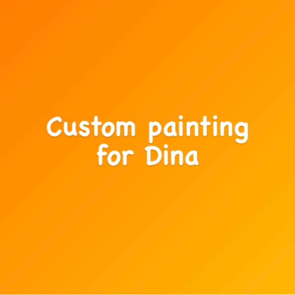 Bundle of 2 Custom painting for Dina